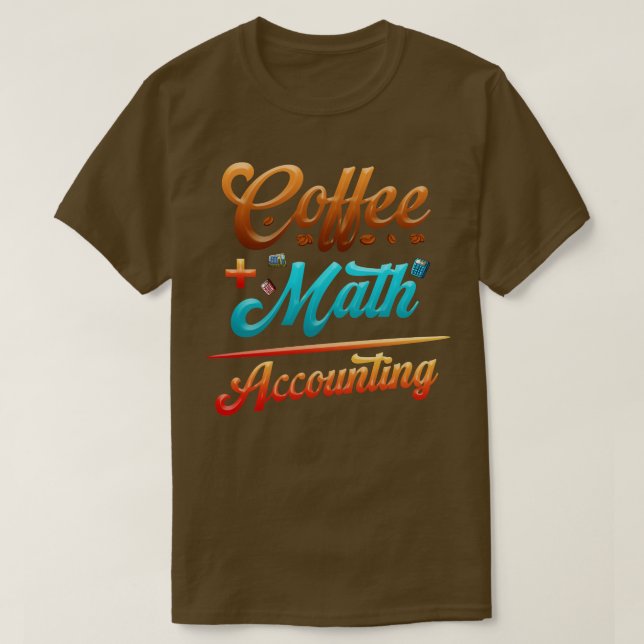 Camiseta Coffee contable divertido más ecuación matemática (Diseño del anverso)