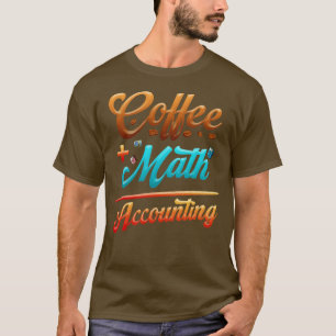 Camiseta Coffee contable divertido más ecuación matemática