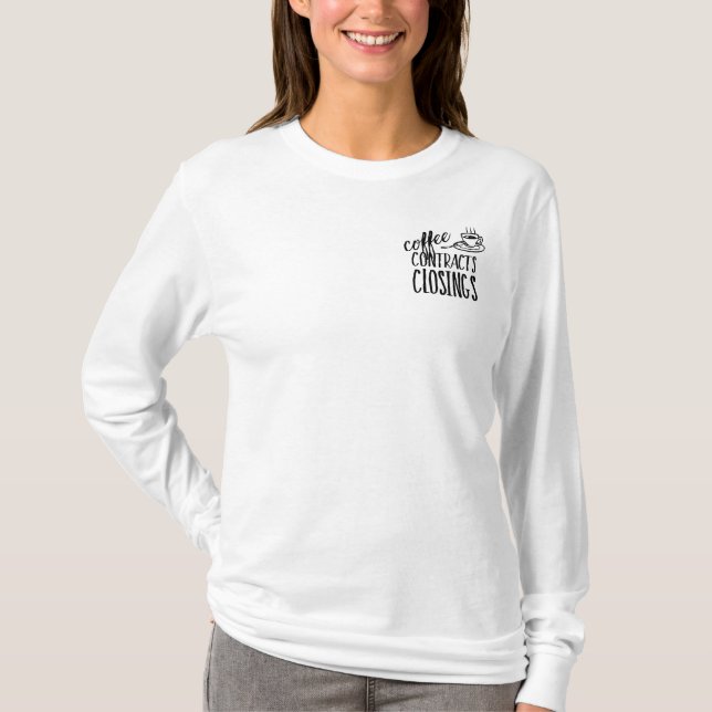 Camiseta Coffee Contracts Closings Real Estate Agent (Anverso)