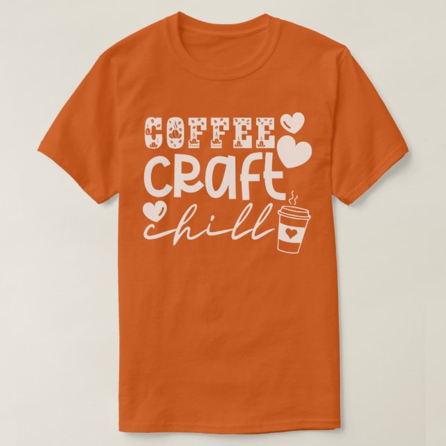 Camiseta Coffee Craft Chill 11 (Diseño del anverso)