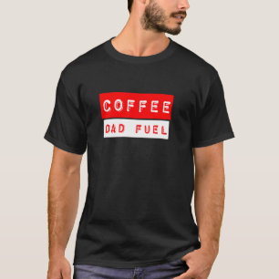 Camiseta Coffee Dad Fuel