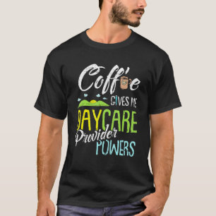 Camiseta Coffee Daycare Provider Guardería Kindergarten Tea