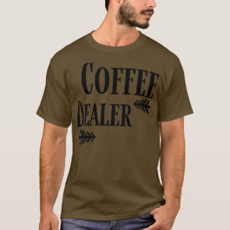 Camiseta Coffee Dealer divertido Coffee 2