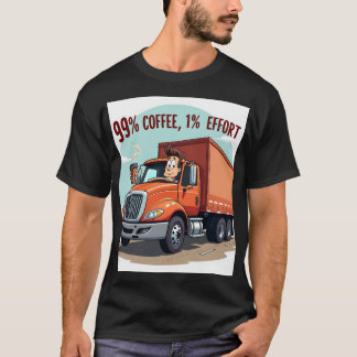 Camiseta Coffee divertido Lover T-Shirt: 99% de esfuerzo po