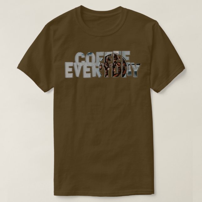 Camiseta Coffee Everyday (Diseño del anverso)