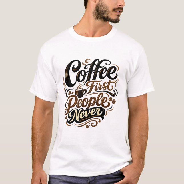 Camiseta Coffee First People Never Funny Introvert Coffee S (Anverso)