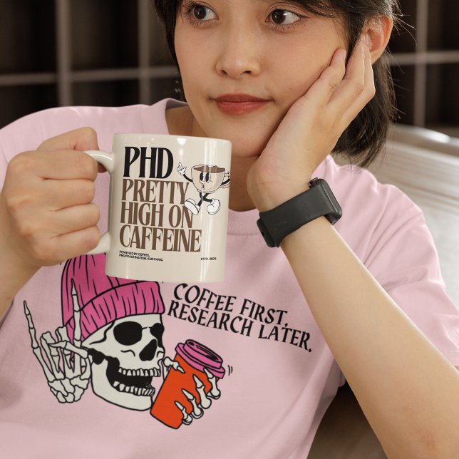 Camiseta Coffee First, Research later - PhD Life (Subido por el creador)