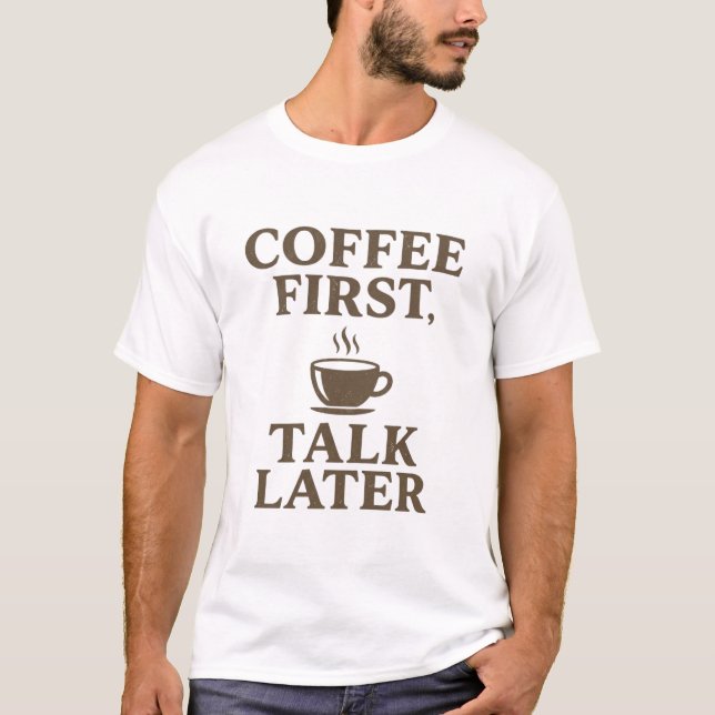 Camiseta Coffee First Talk Later Vintage Coffee Lover  (Anverso)