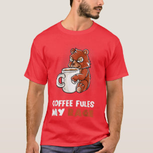 Camiseta Coffee Fules My Rage In My Mug Caffeine Funny Griz
