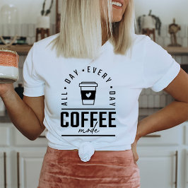 Camiseta Coffee Funny All Day Coffee Lover