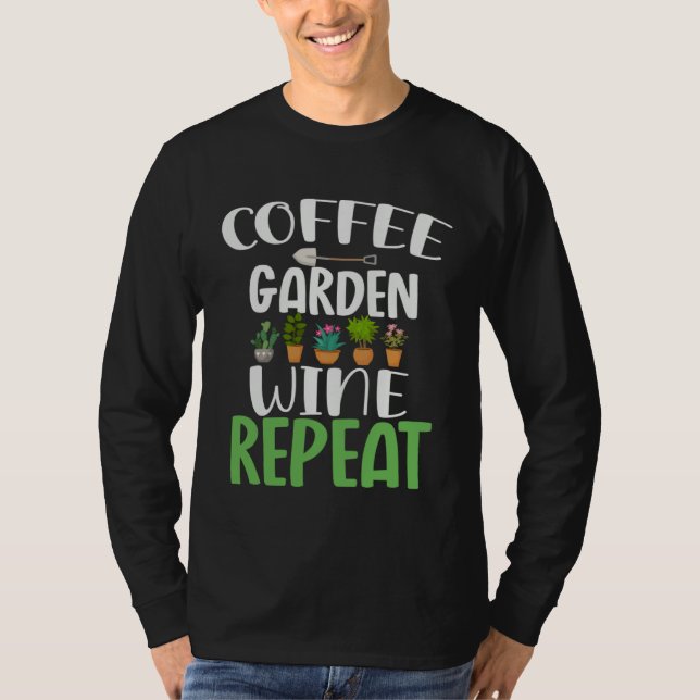 Camiseta Coffee garden wine repeat  outfit gardener wine    (Anverso)
