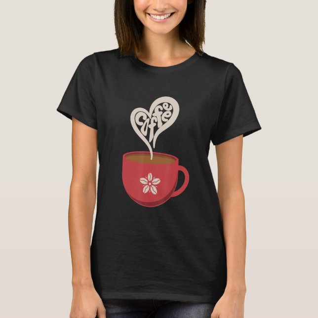 Camiseta Coffee Heart for Coffee Lover Tema para W (Anverso)