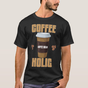 Camiseta Coffee Holic   Camiseta de tipografía par