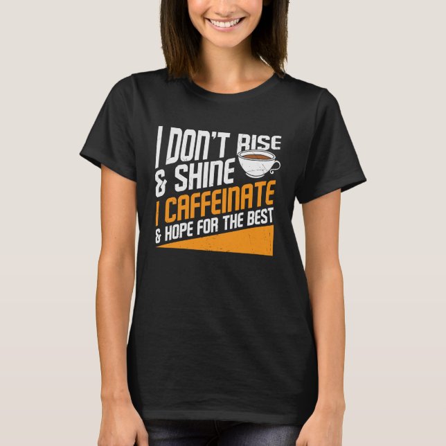 Camiseta Coffee Hope for the best Graphic Guay Saying Plus (Anverso)