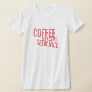 Camiseta Coffee Humor T-Shirt