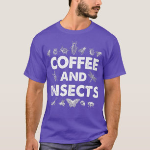 Camiseta Coffee Insects Coffee Bug Lover Entomólogo