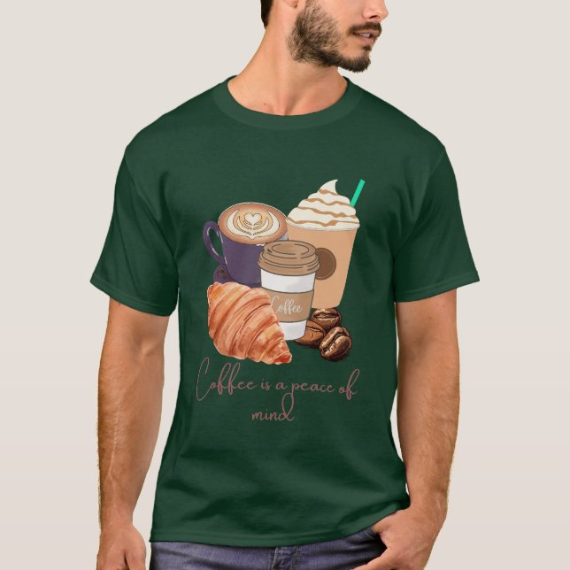Camiseta Coffee Is a Peace of Mind – Calm & Cozy Design  (Anverso)