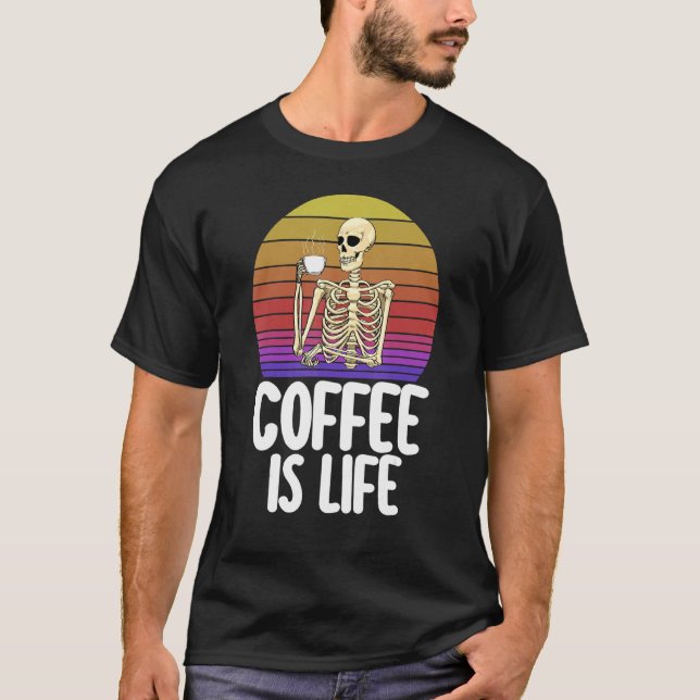 Camiseta Coffee Is Life   Women Coffee Love Skeleton Caffin (Anverso)