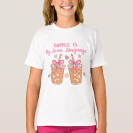 Camiseta Coffee Is My Love Language – Cute Girly Coffee
