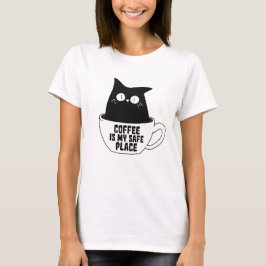 Camiseta Coffee Is My Safe Place