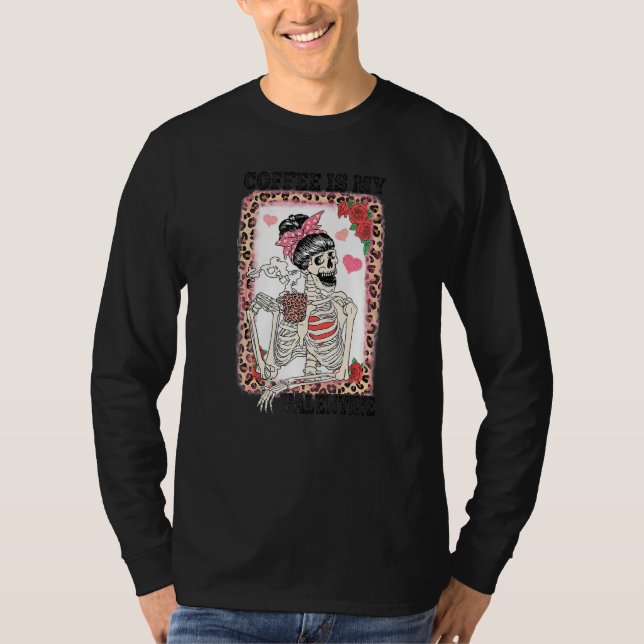 Camiseta Coffee is My Valentine Skeleton Messy Leopard Bun  (Anverso)