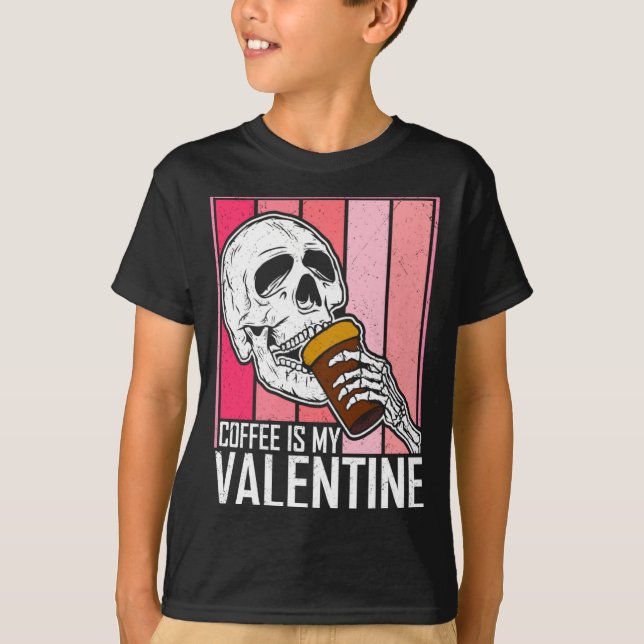 Camiseta Coffee Is My Valentine Skeleton Skull Valentines D (Anverso)
