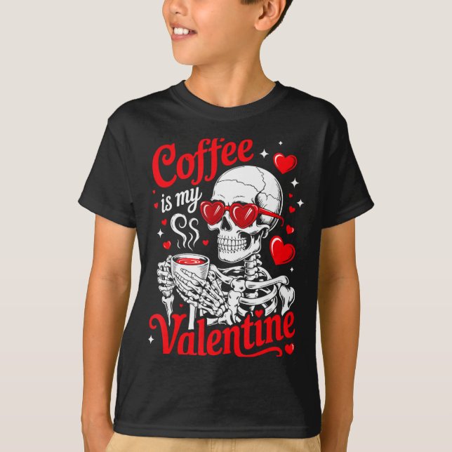 Camiseta Coffee Is My Valentine Skeleton Valentine Funny Co (Anverso)