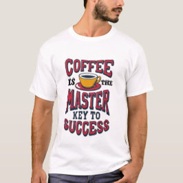 Camiseta Coffee is the master key