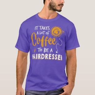 Camiseta Coffee Lover Funny Hairdresser Gift Barbershop Bar