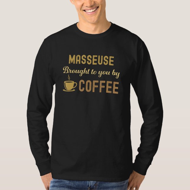 Camiseta Coffee Loving Masseuse Busy Exhausted  Cute (Anverso)