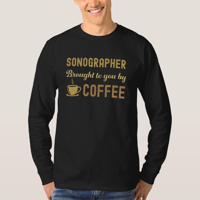 Camiseta Coffee Loving Sonographer Busy Exhausted  Cute (Anverso)