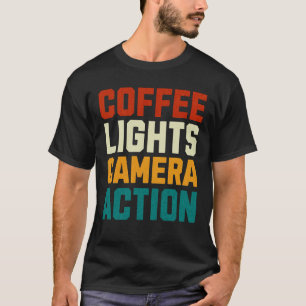 Camiseta Coffee Luces Cámara Acción Filmación Cámara Amor