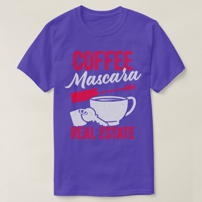 Camiseta Coffee Mascara Real Estate (Diseño del anverso)