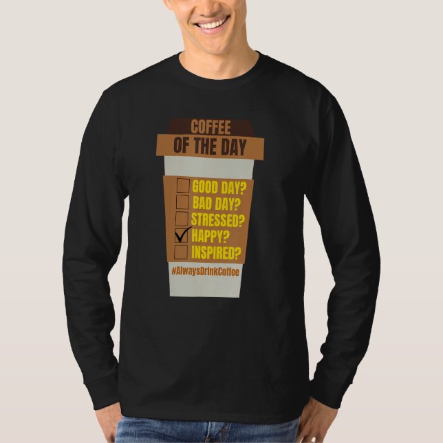 Camiseta Coffee of the Day  for Coffee  Men Women (Anverso)