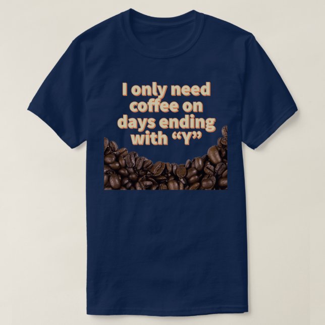 Camiseta Coffee Our Survival Juice  (Diseño del anverso)