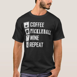 Camiseta Coffee Pickleball Wine Repetir con gracia para los