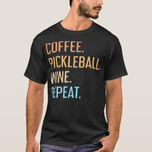 Camiseta Coffee Pickleball Wine Repetir Graciosa Cof