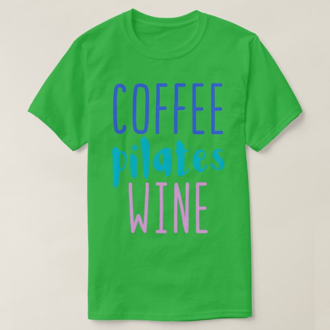 Camiseta Coffee pilates wine (Diseño del anverso)