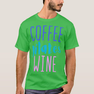 Camiseta Coffee pilates wine