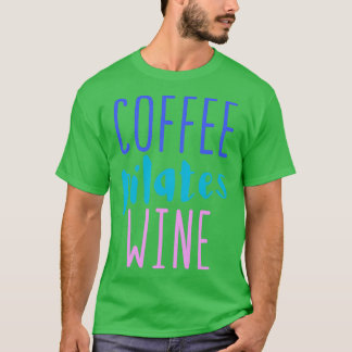 Camiseta Coffee pilates wine
