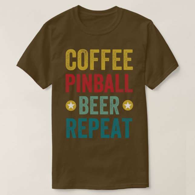 Camiseta Coffee Pinball Beer Repeat Machines Arcade Funny G (Diseño del anverso)