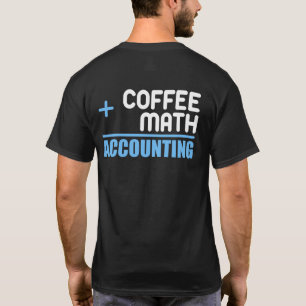 Camiseta Coffee Plus Math Igual Que Contabilidad Para Conta