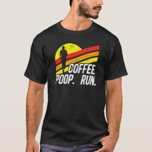 Camiseta Coffee Poop Run Funny Trail Running Graphu