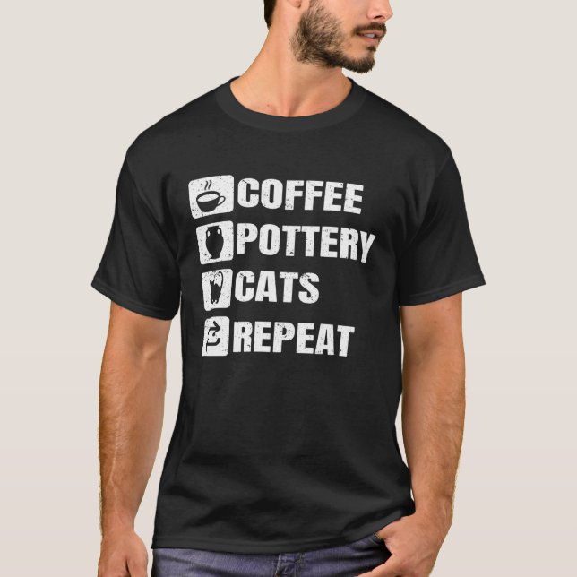 Camiseta Coffee Pottery Cats Repeat Ceramic Pottery Ceramic (Anverso)