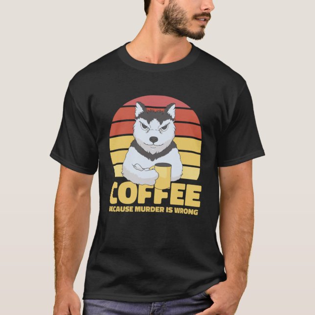 Camiseta Coffee Quote Coffee  Cappuccino I Love Coffee (Anverso)