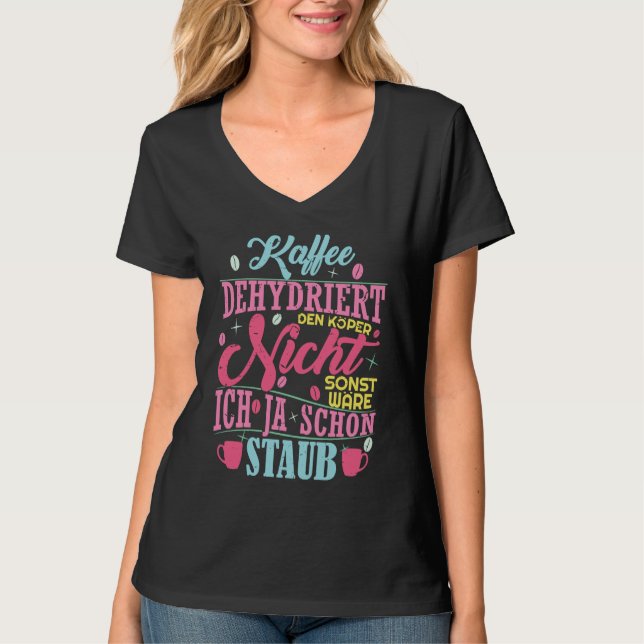Camiseta Coffee saying Coffee does not dehydrate the body (Anverso)