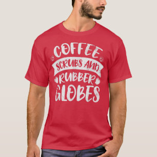 Camiseta Coffee Scrub Y Guantes De Goma Enfermera Costume C