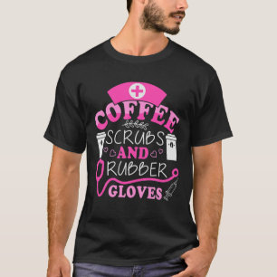 Camiseta Coffee Scrubs Guantes Enfermeras Día Semana Enferm
