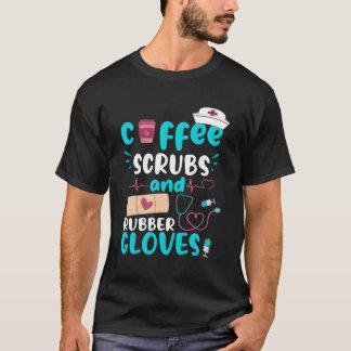 Camiseta Coffee Scrubs Rubber Guantes Rn Enfermera Registra