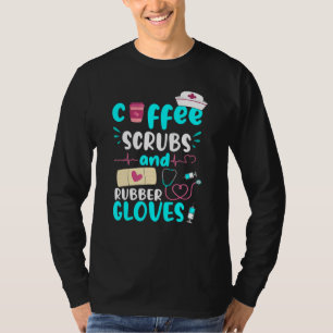Camiseta Coffee Scrubs Rubber Guantes Rn Enfermera Registra